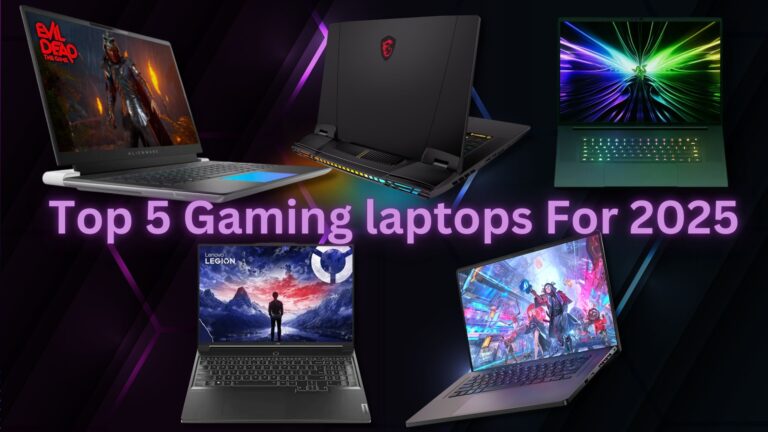 Top 5 Gaming laptops For 2025